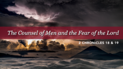 The Counsel of Men and the Fear of the Lord